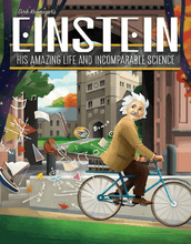 Load image into Gallery viewer, Einstein: His Amazing Life and Incomparable Science